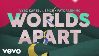 Spice, Vybz Kartel, Patoranking - Worlds Apart (Official Visualizer)