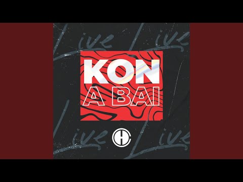 Kon a Bai (En Vivo)