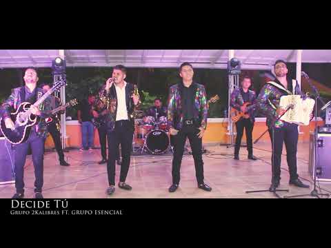 DECIDE TÚ Grupo 2 kalibres FT. Grupo esencial