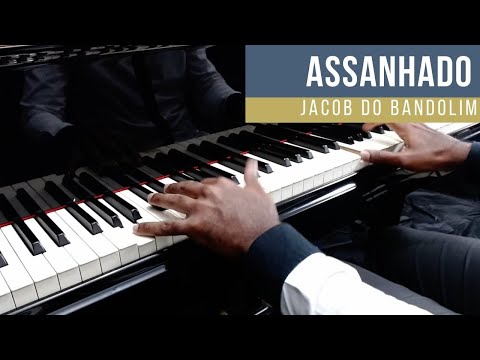 ASSANHADO (Jacob do Bandolim, arr. Hercules Gomes)