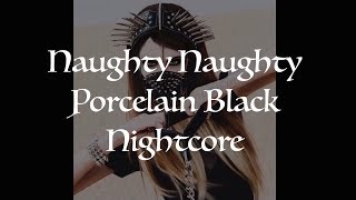 Naughty Naughty - Porcelain Black - Lyrics