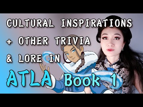 Cultural Inspirations in Avatar: The Last Airbender Book 1 - Water
