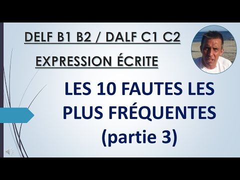 DELF B2 DALF C1/C2 WRITTEN EXPRESSION THE 10 MOST COMMON ERRORS part 3