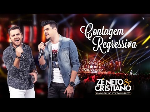 Zé Neto e Cristiano - Contagem Regressiva - (DVD Ao vivo em São José do Rio Preto)