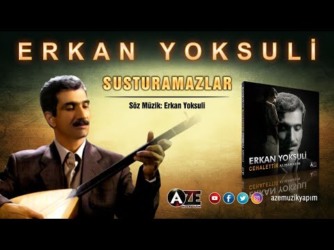 Erkan Yoksuli - Susturamazlar