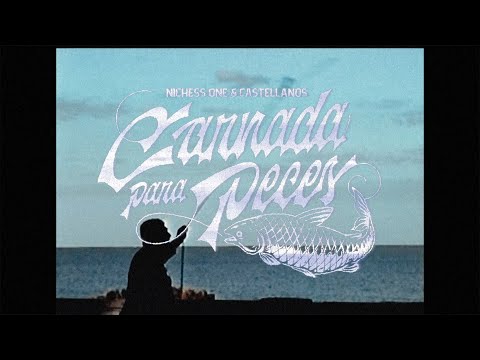 NICHESS ONE & CASTELLANOS - CARNADA PARA PECES // QUITATE (Video Oficial)