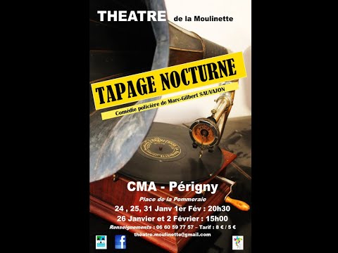 Tapage Nocturne - Acte 1 - Marc Gilbert SAUVAJON - Théâtre de la MOULINETTE - PERIGNY - Février 2020
