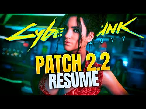 Résumé du Patch 2.2 - Cyberpunk 2077 & Phantom Liberty