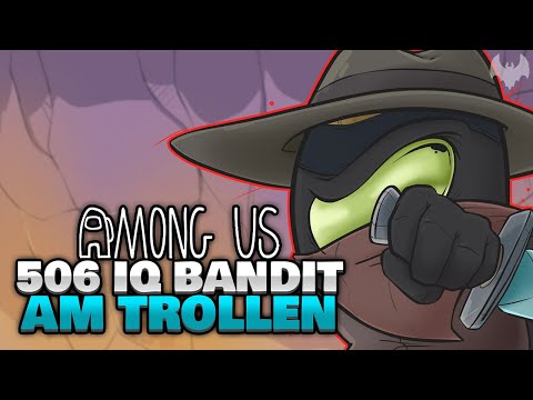 TROLL in 506 IQ VERKLEIDUNG 😎 - ♠ Among Us ♠