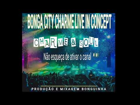BONGA CITY CHARME LIVE IN  CONCEPT ESPECIAL DIA DO TRABALHADOR