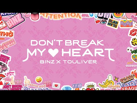 BINZ x TOULIVER - DON'T BREAK MY HEART (Official Lyric Video)