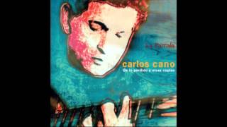 LA PARRALA - CARLOS CANO