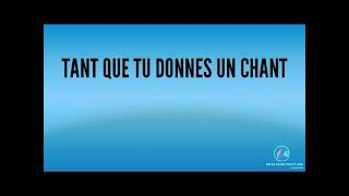 TANT QUE TU DONNES UN CHANT Par Lord Lombo ft Rachel Anyeme (Paroles de la vidéo)