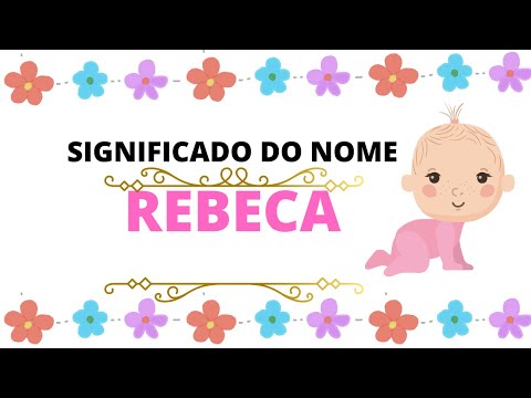 Vídeo: Significado de Rebeca: perguntas e respostas