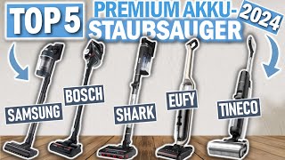 Top 5 PREMIUM AKKU STAUBSAUGER 2024 | Beste Premium Akku Sauger 2024