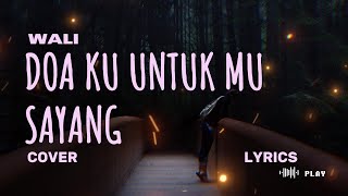 Download lagu WALI – DOA KU UNTUK MU SAYANG (Cover & Lyric) – COVER BY MEISITA LOMANIA mp3 Download lagu WALI – DOA KU UNTUK MU SAYANG (Cover & Lyric) – COVER BY MEISITA LOMANIA mp3