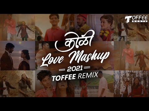 Koli Love Mashup 2021 - @ToffeeRemix