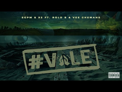 Egpm & X2 ft Rold B & Vee Chemane  - #Vale