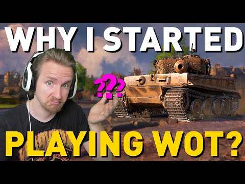 Why I started playing World of Tanks...