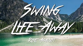 Swing Life Away - Rise Against (Lyrics) [HD]