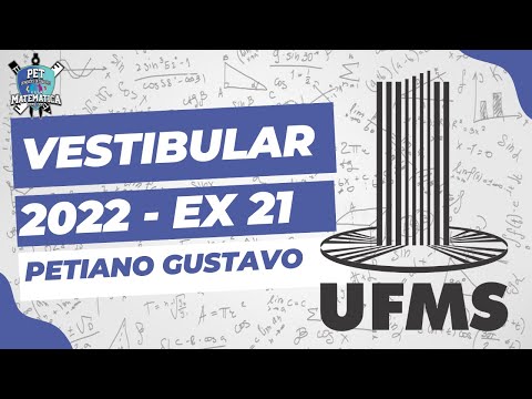 EXERCICIO 21 - VESTIBULAR UFMS 2022