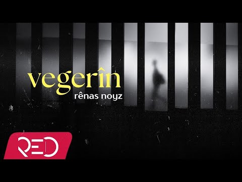 Rênas Noyz - Vegerîn [Official Video]