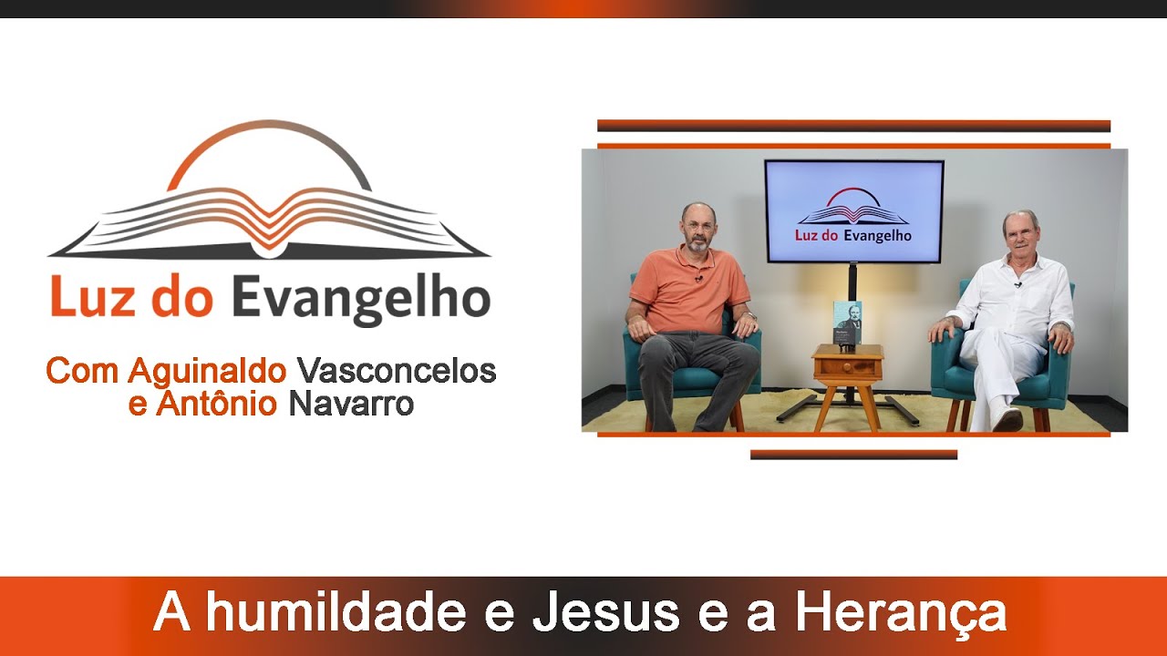 Religião dos Espíritos: A humildade e Jesus. A herança.