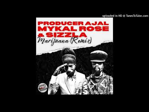 Sizzla & Mykal Rose - Marijuana (Remix) [Ajal Music Group] (October 2024)