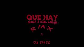 QUE HAY - Senza x Axel Caram REMIX - Dj EN20