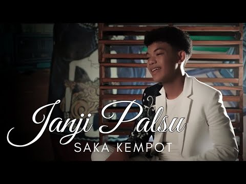 SAKA KEMPOT - JANJI PALSU (OFFICIAL MUSIC VIDEO)