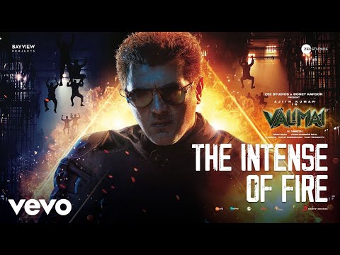 Valimai - The Intense Of Fire Video | Ajith Kumar | Yuvan Shankar Raja