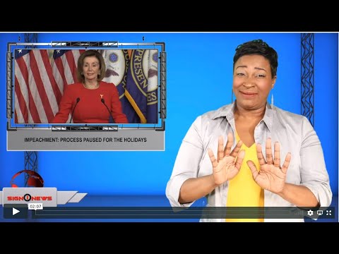 Impeachment: Process paused for the holidays (ASL - 12.23.19)