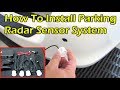 How To Install Parking Radar Sensor System