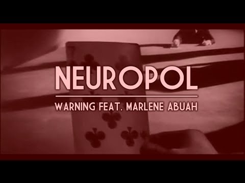 Neuropol - Warning feat. Marlene Abuah (Official Video)