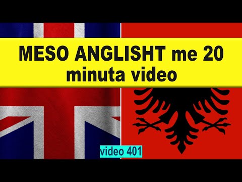 Meso anglisht me 20 minuta video ( Fjale dhe Fjali ) I Anglisht shqip perkthim I video 401