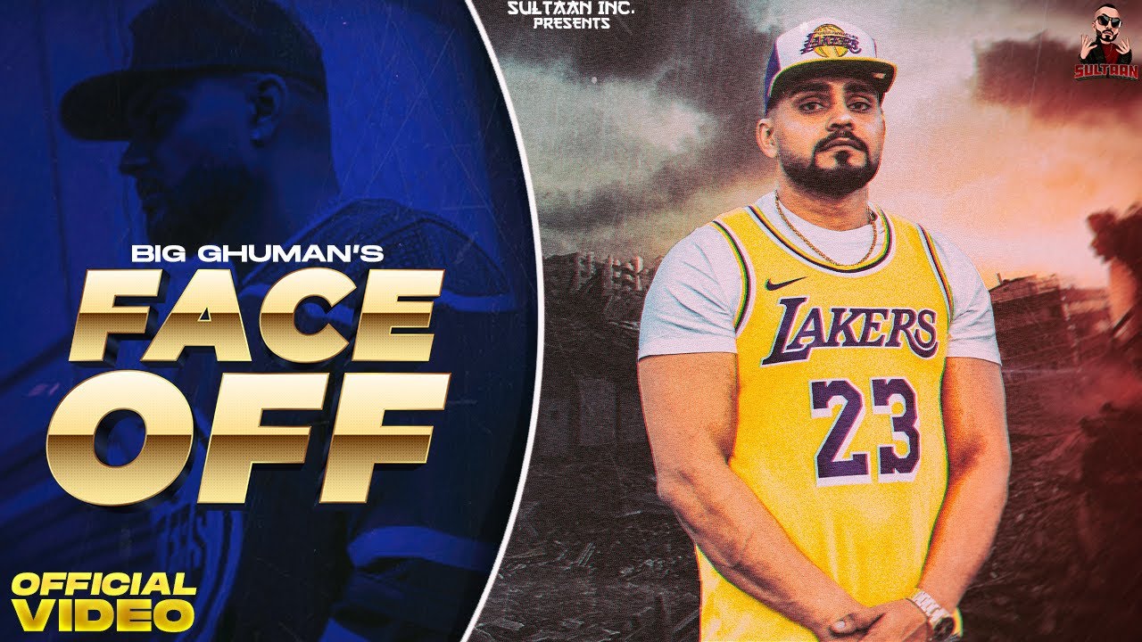 Face Off Lyrics | Sultaan | Big Ghuman