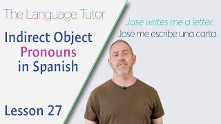 Download lagu Indirect Object Pronouns in Spanish | The Language Tutor *Lesson 27* mp3 Download lagu Indirect Object Pronouns in Spanish | The Language Tutor *Lesson 27* mp3
