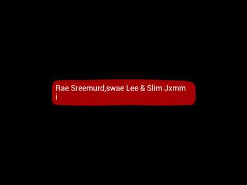 Rae screemurd,swae Lee & Slim Jxmmi - Close (feat . Travis Scott)
