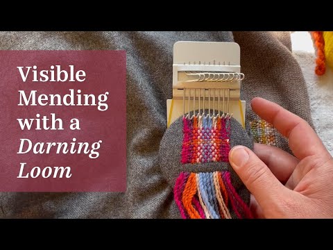 Visible Mending with a Darning Loom: How to Warp and Weave Two Ways