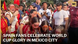 Spain Fans Celebrate World Cup Glory in Mexico City | AD1S