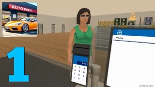 Auto Parts Store Simulator Gameplay Walkthrough part 1 (Android, IOS)
