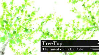 - The rusted coin a.k.a. Xiba - TreeTop
