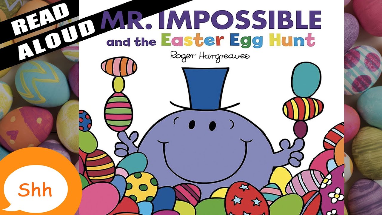Children's Books Read Aloud - Mr Impossible and the Easter Egg Hunt | By Roger & Adam Hargreaves