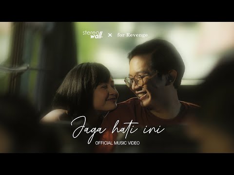 StereoWall X For Revenge - Jaga Hati Ini (Official Music Video)