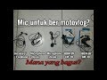 MICROPHONE UNTUK BER MOTOVLOG// manakah yang bagus? MICROPHONE UNTUK BER MOTOVLOG// manakah yang bagus?