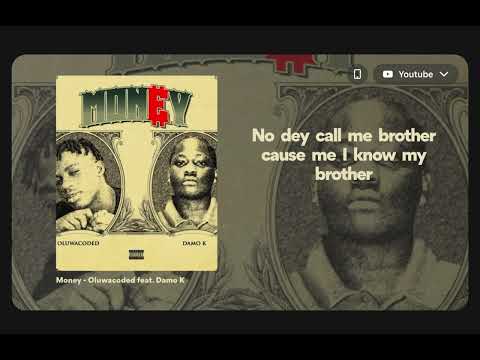 Oluwacoded - Money (feat Damo K) [Lyrics Video]