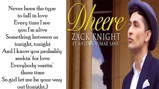 Dheere Dheere Se | Zack Knight | English Mix | Lyrics