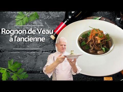 Rognon de veau à l'ancienne Secret de cuisine