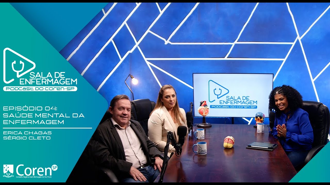 SAÚDE MENTAL DA ENFERMAGEM - SALA DE ENFERMAGEM - PODCAST DO COREN-SP
