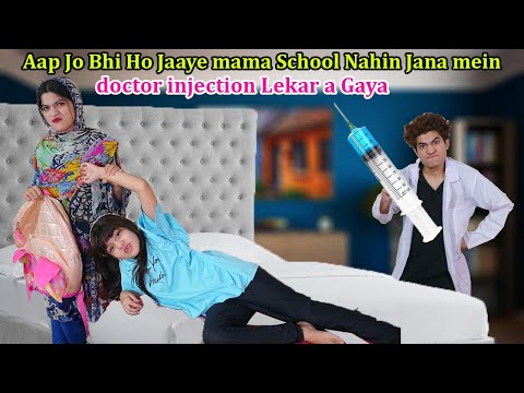 Aaj jo  Bhi Ho Jaaye mama school nahi  jana  main  | doctor injection Lekar a Gaya  |  MoonVines